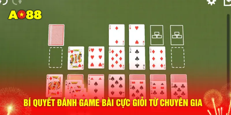 Bí quyết đánh game bài cực giỏi từ chuyên gia