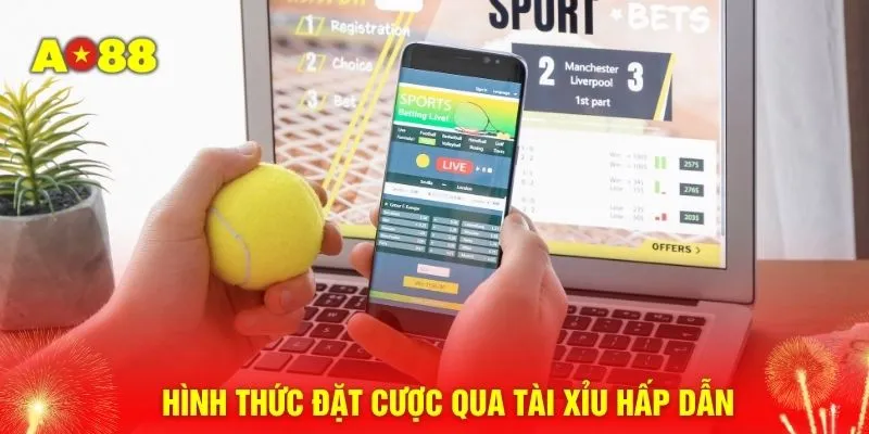 Hình thức đặt cược qua tài xỉu hấp dẫn